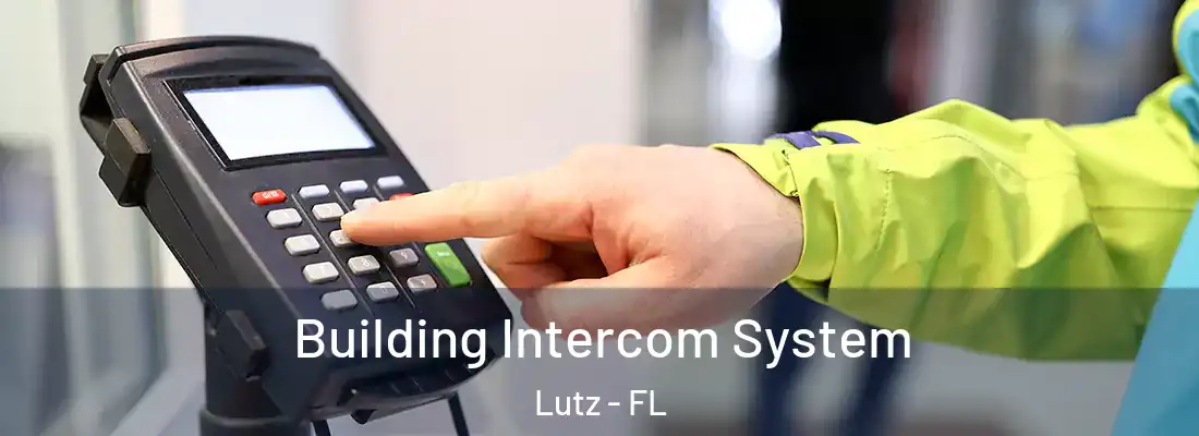 Building Intercom System Lutz - FL