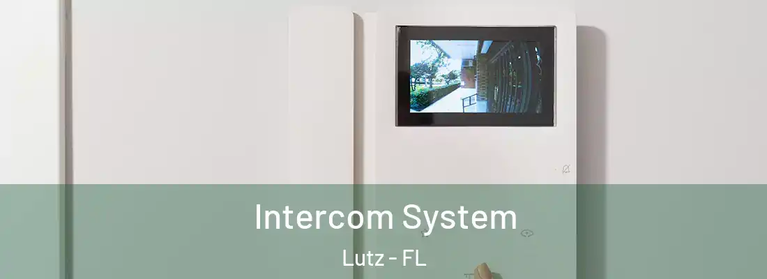 Intercom System Lutz - FL