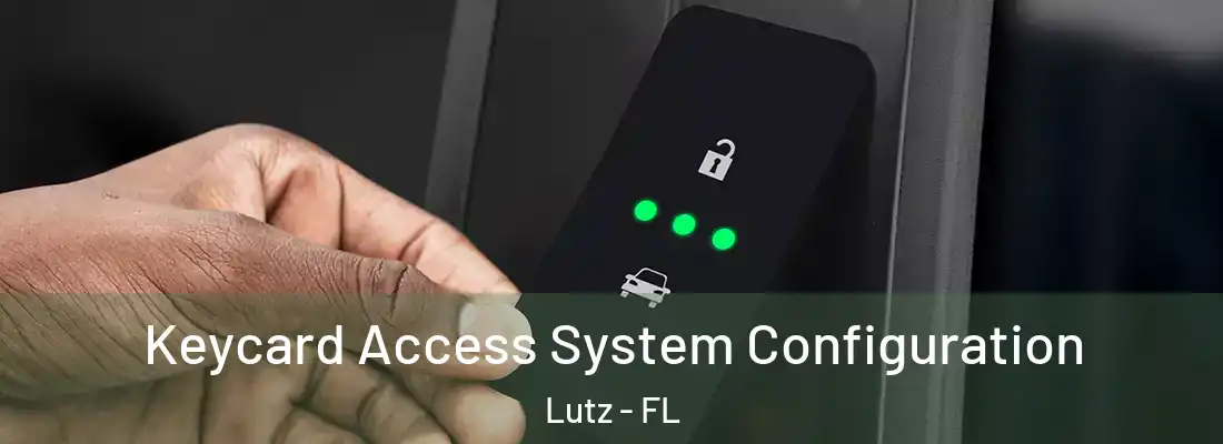 Keycard Access System Configuration Lutz - FL