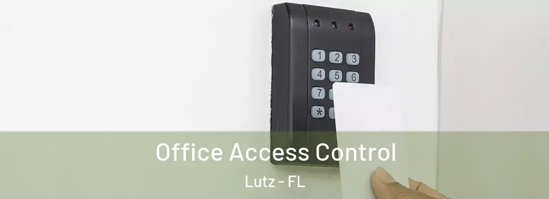 Office Access Control Lutz - FL