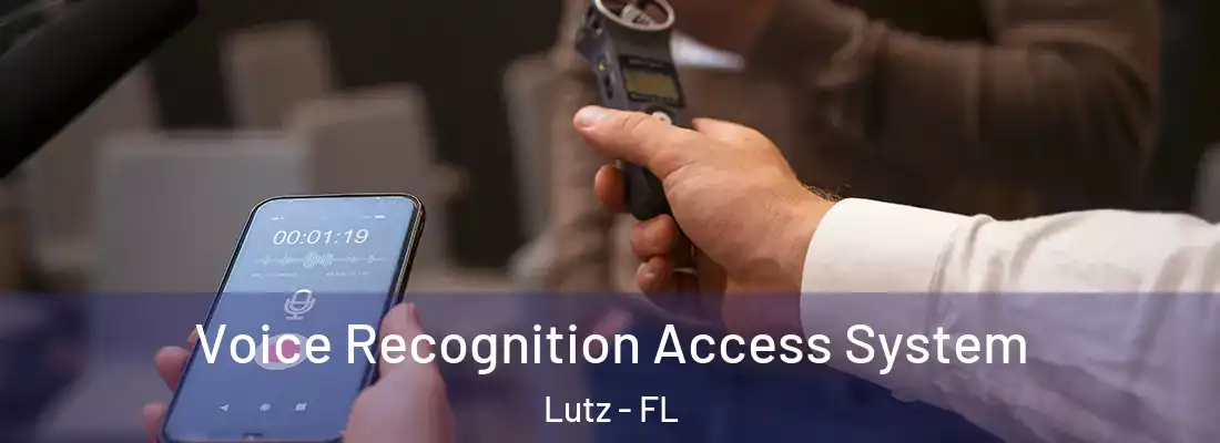 Voice Recognition Access System Lutz - FL